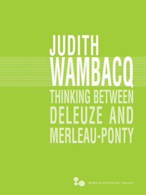 cover image of Thinking between Deleuze and Merleau-Ponty